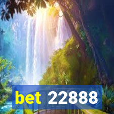 bet 22888